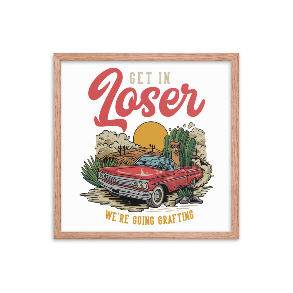 Get In Loser framed poster