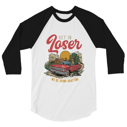 Get in Loser 3/4 sleeve raglan shirt