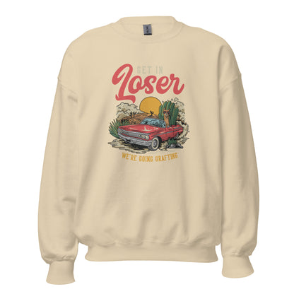 Get in Loser unisex sweatshirt